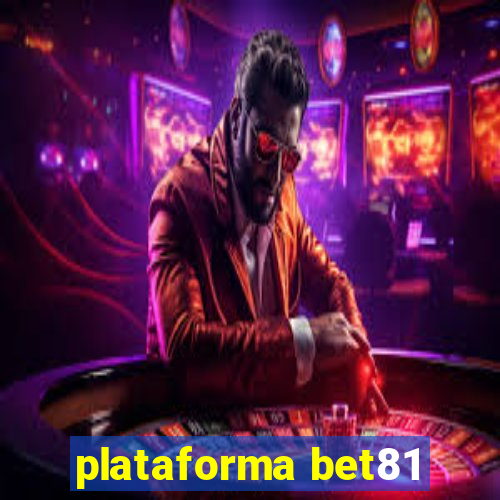 plataforma bet81